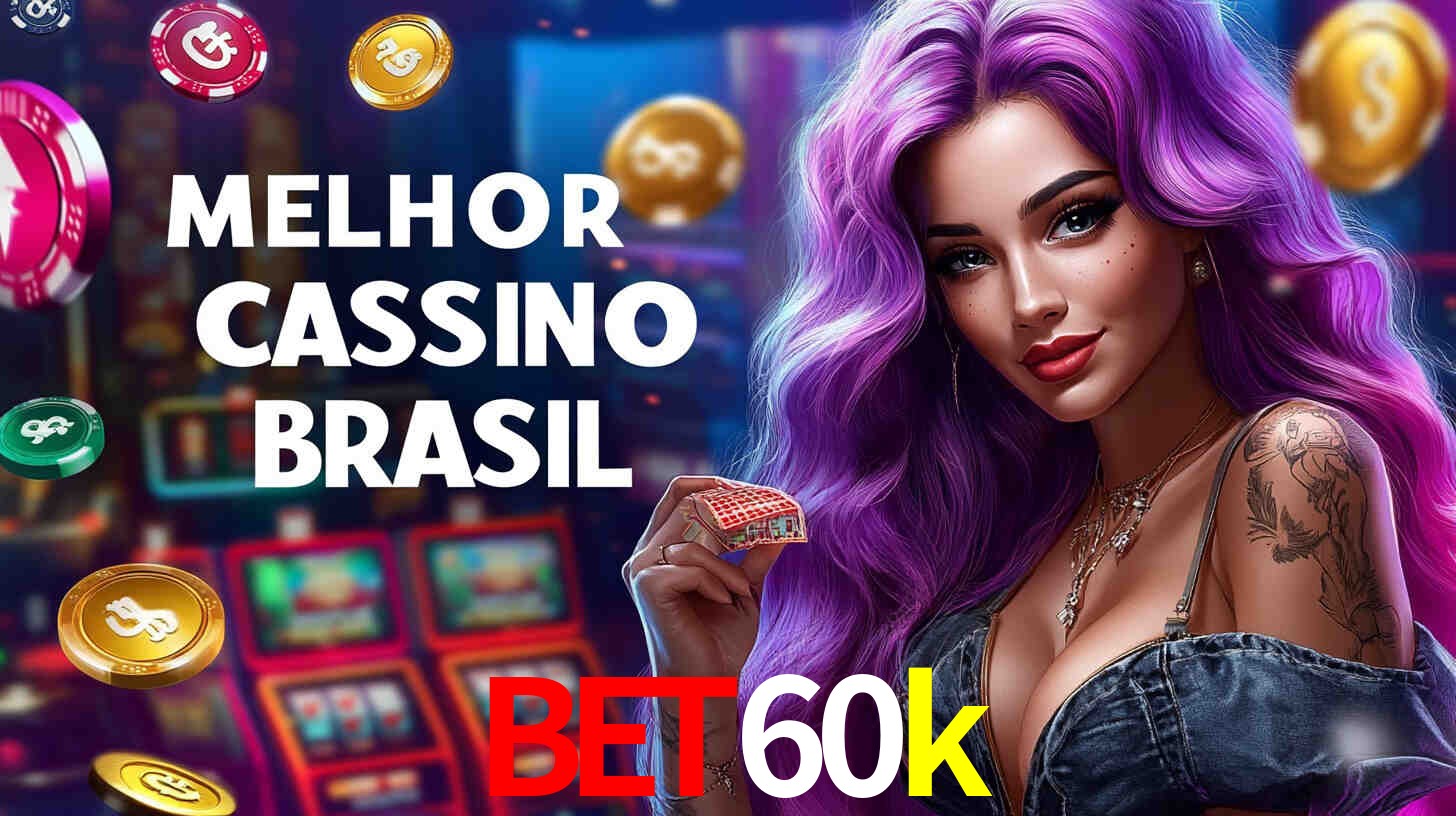 cassino bet60k